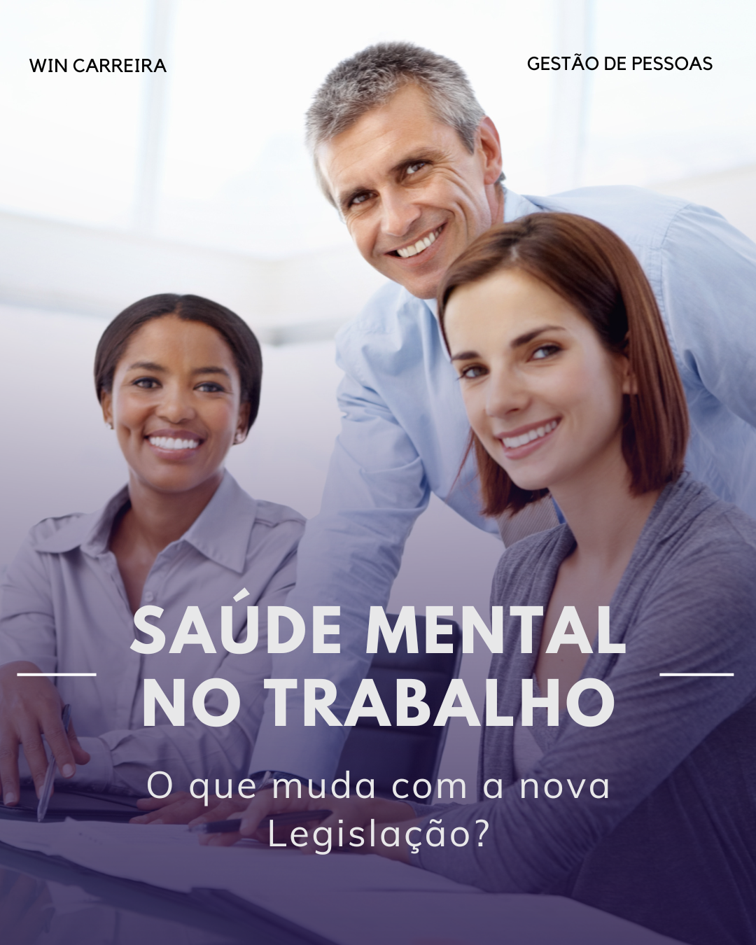 WinCarreira Blog - Saúde Mental no trabalho: O que as empresas precisam saber